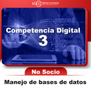 COMPETENCIA DIGITAL 3 MANEJO DE BASES DE DATOS NO SOCIO