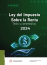 LEY DEL IMPUESTO SOBRE LA RENTA. TEXTO Y COMENTARIOS 2024