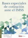 BASES ESPECIALES DE COTIZACION ANTE EL IMSS IMCP