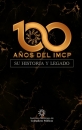 LIBRO 100 AÑOS DE IMCP: SU HISTORIA Y LEGADO