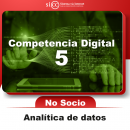 COMPETENCIA DIGITAL  5 ANALÍTICA DE DATOS NO SOCIO