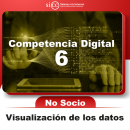COMPETENCIA DIGITAL 6 VISUALIZACIÓN DE LOS DATOS NO SOCIO