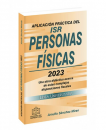 APLICACION PRACTICA DEL ISR PERSONAS FISICAS 2023 ISEF
