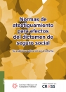 NORMAS DE ATESTIGUAMIENTO PARA EFECTOS DEL DICTAMEN DE SEGURO SOCIAL. SU ANÁLISIS Y APLICACIÓN EN EL INFORME