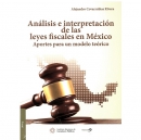 ANALISIS E INTERPRETACION DE LAS LEYES FISCALES EN MEXICO AP