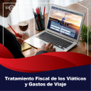 TRATAMIENTO FISCAL DE LOS VIÁTICOS Y LOS GASTOS DE